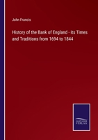 History of the Bank of England: Its Times and Traditions 1015827276 Book Cover