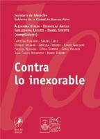 Contra lo inexorable (Spanish Edition) 9871081499 Book Cover
