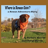 Where is Rowan Goin’? (Rowan Adventure Stories) B09WRMZG2S Book Cover