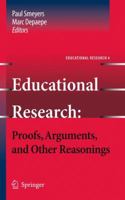 Educational Research: Proofs, Arguments, and Other Reasonings 9400730640 Book Cover