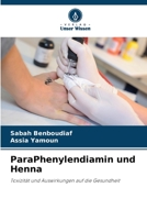 ParaPhenylendiamin und Henna 6206411591 Book Cover