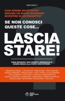 Lascia Stare: Sarai misurato. Non crearti l'imbarazzo di essere messo alla porta. Non entrare! (Italian Edition) B0CMJZW2XS Book Cover