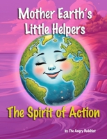 Mother Earth's Little Helpers: The Spirit of Action (Global Karma by The Angry Buddhist) B0F9PKJDP6 Book Cover