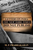 Letters on India the New York Times Did Not Publish 1434985296 Book Cover