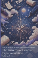 The Proverbs of Content Experimentation (The Art of Storytelling in Content Creation) B0CP47J6F2 Book Cover