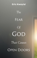 The Fear Of God That Causes Open Doors 9988940157 Book Cover