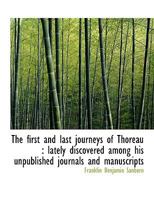 The First and Last Journeys of Thoreau 1163081612 Book Cover