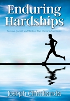Enduring Hardships: Survival by Faith and Works in Our Uncharted Territories 1638440174 Book Cover
