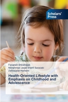 Health-Oriented Lifestyle with Emphasis on Childhood and Adolescence 6200695474 Book Cover