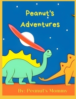 Peanut's Adventures: A Story of Discovery, Imagination, and Celebration B0CCCSDPPZ Book Cover