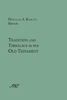 Tradition and theology in the Old Testament 1589832809 Book Cover