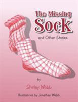 The Missing Sock: And Other Stories 147715700X Book Cover
