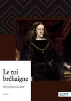 Le roi bréhaigne 2383515973 Book Cover