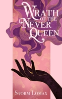 Wrath of the Never Queen (Magic and Malice) 1036910504 Book Cover