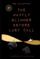 The Mayfly Glimmer Before Last Call B08M8RJFM8 Book Cover