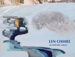 Len Chmiel: An Authentic Nature 098336852X Book Cover