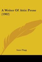 A writer of Attic prose; models from Xenophon, exercises and guide, a vocabulary of Attic prose usage 9353929180 Book Cover