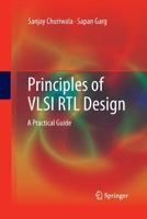 Principles of VLSI RTL Design: A Practical Guide 1441992952 Book Cover