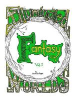 Illuminated Worlds: Fantasy Vol. 1: adult coloringbook 1541366530 Book Cover