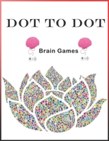 Dot to Dot Brain Games B086Y4FT1F Book Cover