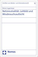 Netzneutralitat: Leitbild Und Missbrauchsaufsicht 3848718316 Book Cover