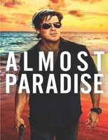 Almost Paradise: Screenplay B09L536K3L Book Cover