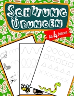 Schwungübungen Für Kinder Ab 4 Jahren: Schreiben lernen mit Bilder (so macht es ihrem Kind besonders Spaß) Steigert die Konzentration, Lernen der ... Kreise, Schleifen, Übungen (German Edition) B084QL315N Book Cover