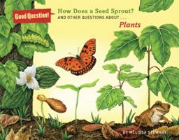 How Does a Seed Sprout?: And Other Questions About Plants 1454906715 Book Cover