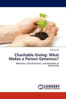Charitable Giving: What Makes a Person Generous?: Behaviors, Characteristics, and Attitudes of Generosity 3845423005 Book Cover