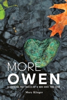 More Owen: Searching for Traces of a Son Gone Too Soon B0GSZFS48S Book Cover
