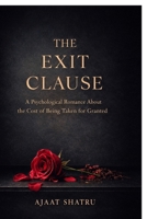 The Exit Clause: A Psychological Romance About the Cost of Being Taken for Granted B0GSDL9YK3 Book Cover
