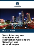 Verstädterung von ländlichen und stadtnahen Gemeinden: Ursachen und Auswirkungen 6203605794 Book Cover
