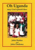 Oh Uganda, May God Uphold Thee 1906542465 Book Cover