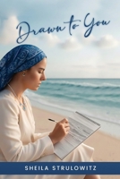 Drawn To You B0GHH3MGJ6 Book Cover