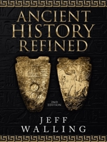 Ancient History Refined: 2nd Edition B0DXQDW64Q Book Cover