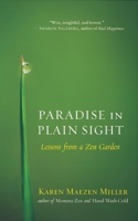 Paradise in Plain Sight: Lessons from a Zen Garden 1608682528 Book Cover