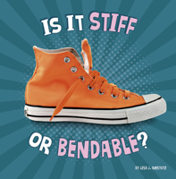 Is It Stiff or Bendable? 1977131824 Book Cover
