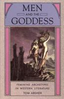 Men and the Goddess: Feminine Archetypes in Western Literature 0892812680 Book Cover