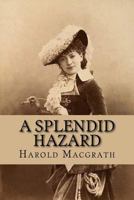 A Splendid Hazard 1502390868 Book Cover