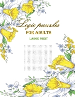 logic puzzles for adults large print: easy-to-see Full Page Seek and Circle Word Searches to Challenge Your Brain, advanced word search B08BR8YXN7 Book Cover