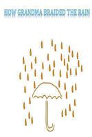 How grandma braided the rain 1493708996 Book Cover