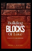 BUILDING BLOCKS OF LOVE: 21 Questions For A New Relationship B0C8QXCZV1 Book Cover