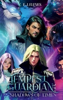 Tempest Guardian: Shadows of time 1304009610 Book Cover
