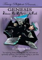 Genesis: Between the Dollar and the Truth 1414022751 Book Cover