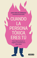 Cuando la persona tóxica eres tú / When You Are the Toxic One (Spanish Edition) 8403524536 Book Cover
