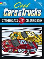 Cool Cars and Trucks Stained Glass Jr. Coloring Book 0486498743 Book Cover