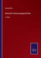 Deutsche Verfassungsgeschichte: 3. Band 1142969568 Book Cover