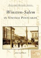 Winston-Salem in Vintage Postcards   (NC)  (Postcard History Series) 0738516716 Book Cover