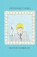 Teutonic Tales 0998385867 Book Cover