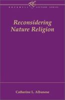 Reconsidering Nature Religion (Rockwell Lecture Series) 1563383764 Book Cover